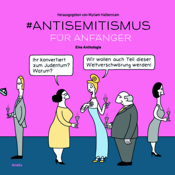 #Antisemitismus für Anfänger, eine Anthologie, herausgeben von Myriam Halberstam