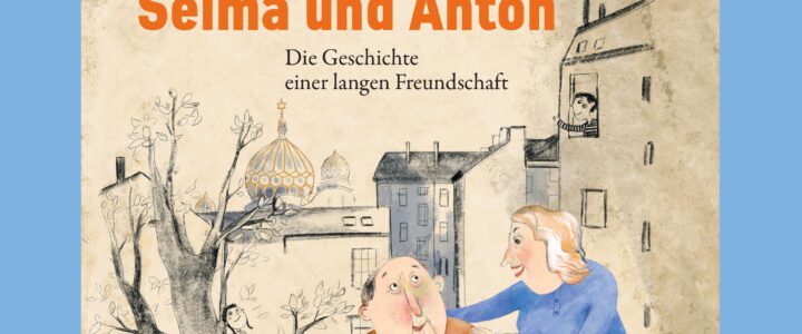 Handreichung für pädagogische Fachkräfte in Kita und Grundschule zu „Selma und Anton – Die Geschichte einer langen Freundschaft“ von Nina Kölsch-Bunzen